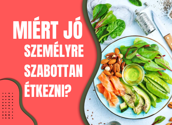 Miért jó személyre szabottan étkezni?